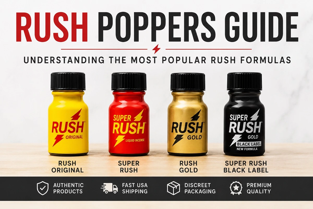 Rush Poppers Guide Featuring Rush Original, Super Rush, Rush Gold and Super Rush Black Label